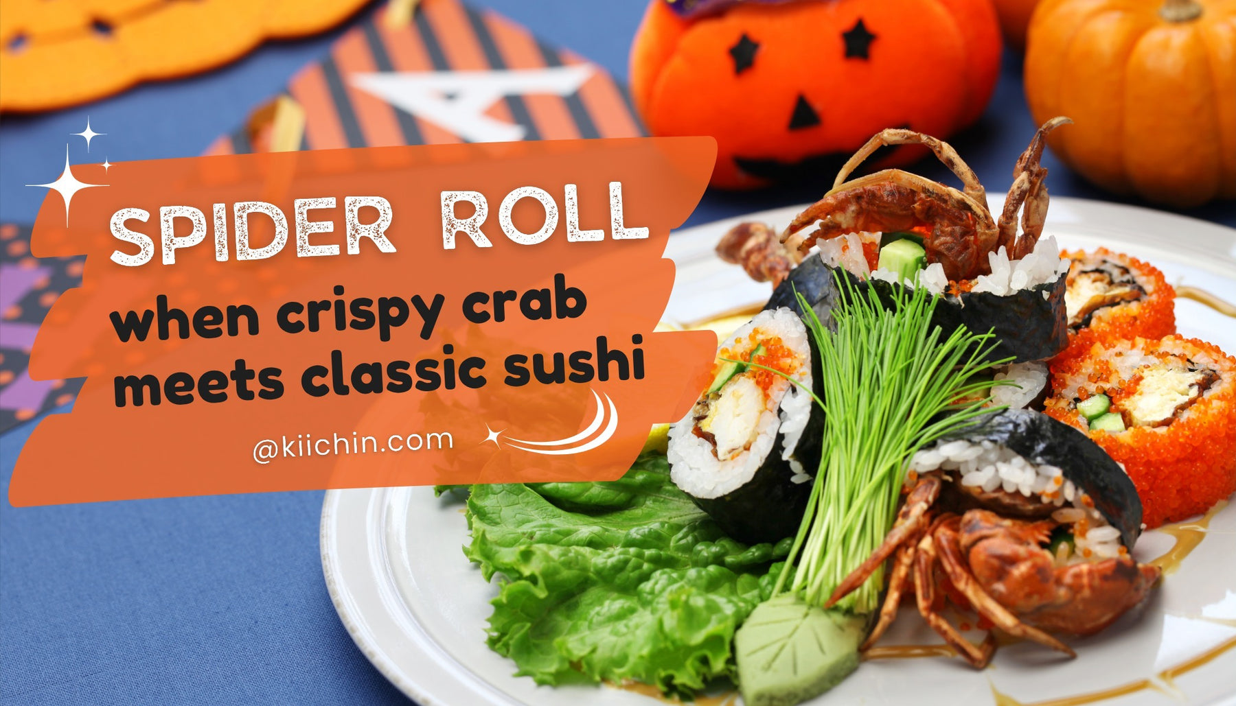 Figure Out The Secrets Behind Japanese Tradition Spider Roll