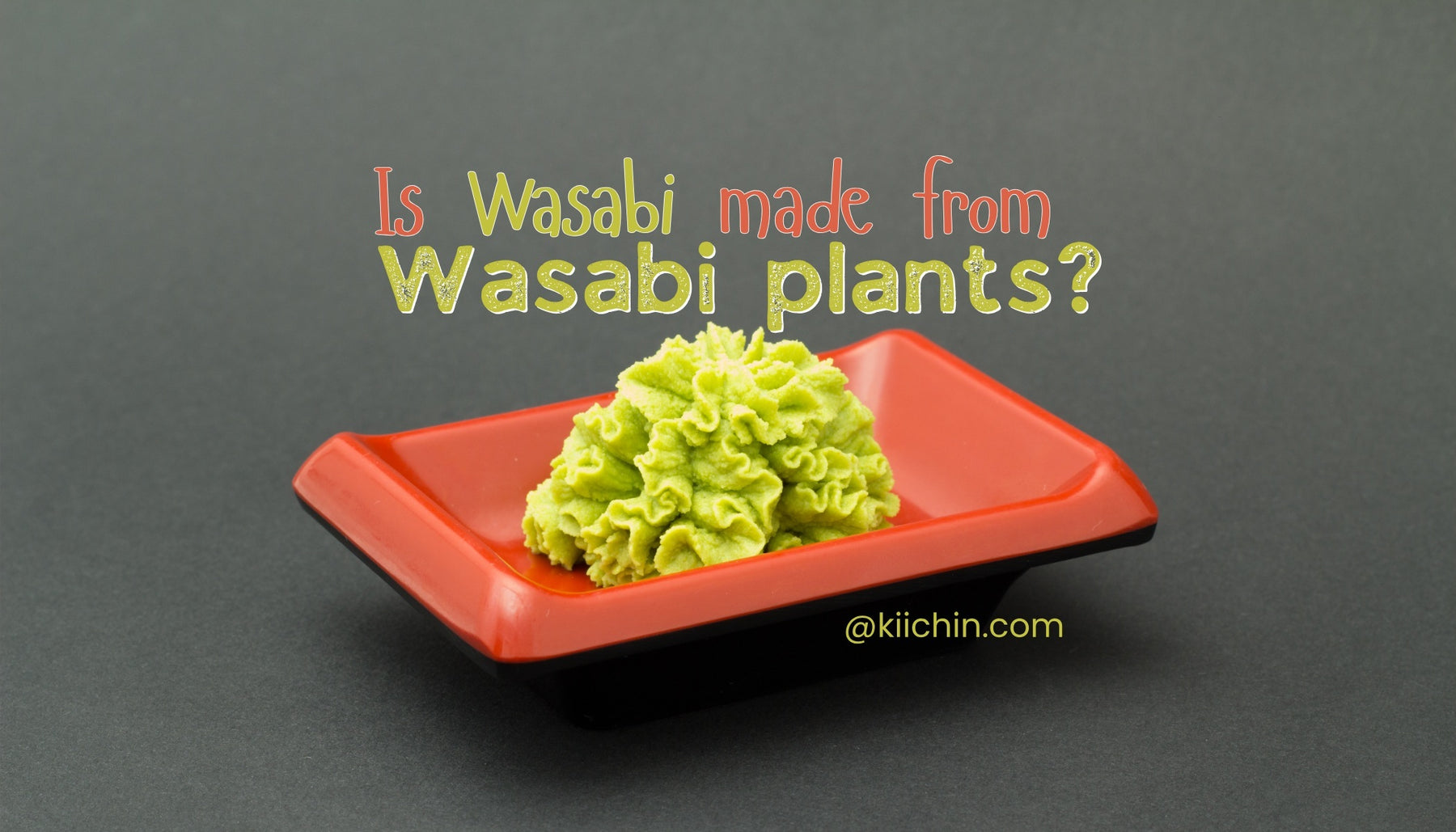 What Is Wasabi Made of: Ingredients, Cultivation, and Its Spicy Appeal