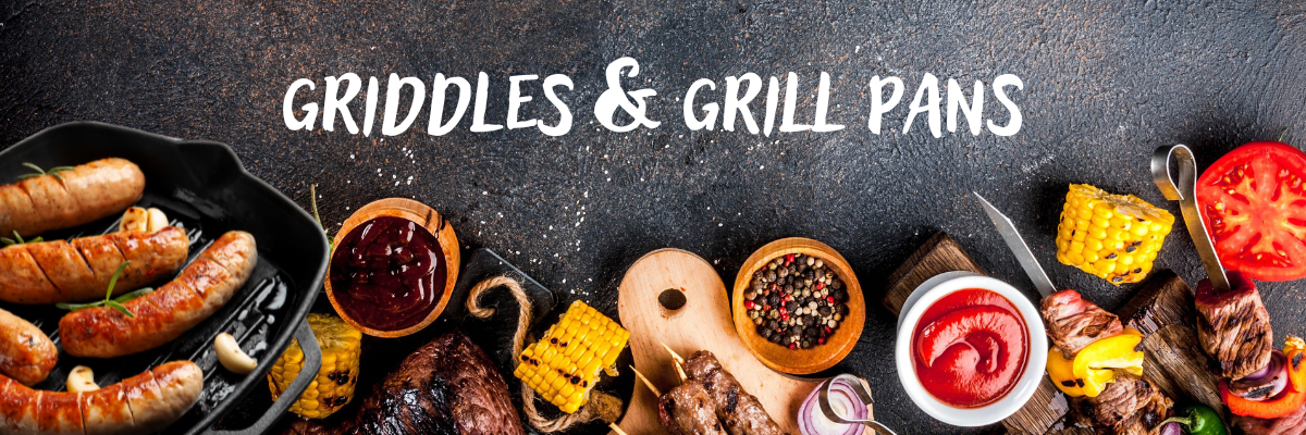 Griddles & Grill Pans